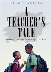 A Teacher's Tale by John Thompson