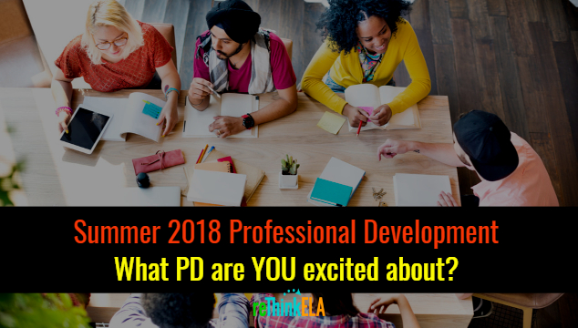 summer 2018 PD English Teachers