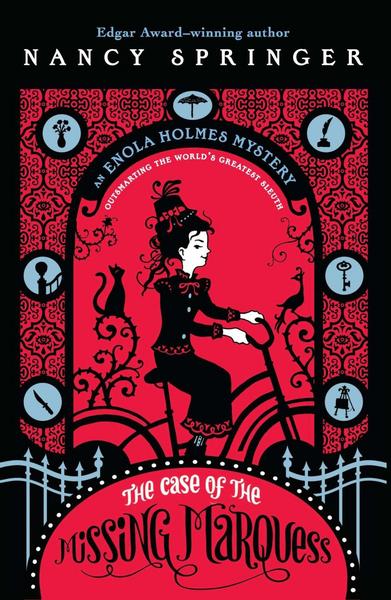 Enola Holmes: The Case of the Missing Marquess by Nancy Springer