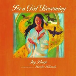 For a Girl Becoming by Joy Harjo