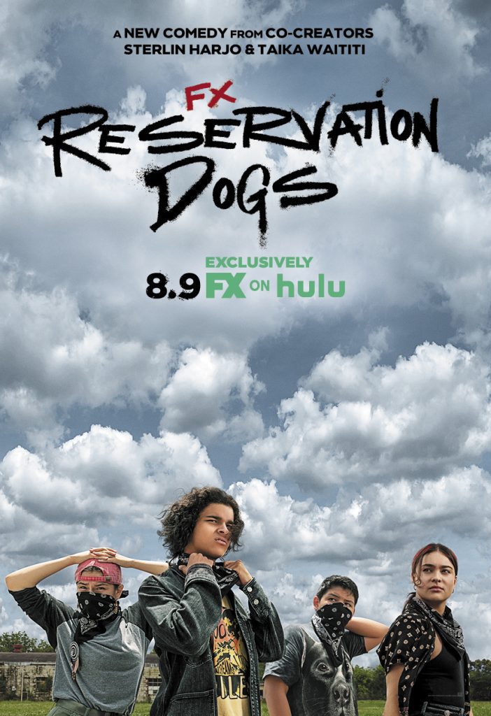 Reservation Dogs by Sterlin Harjo and Taika Waititi