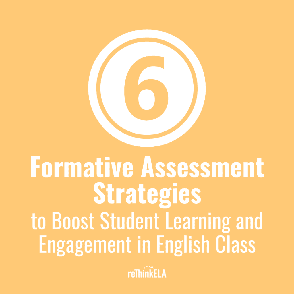 6 Formative Assessment Strategies for English Class