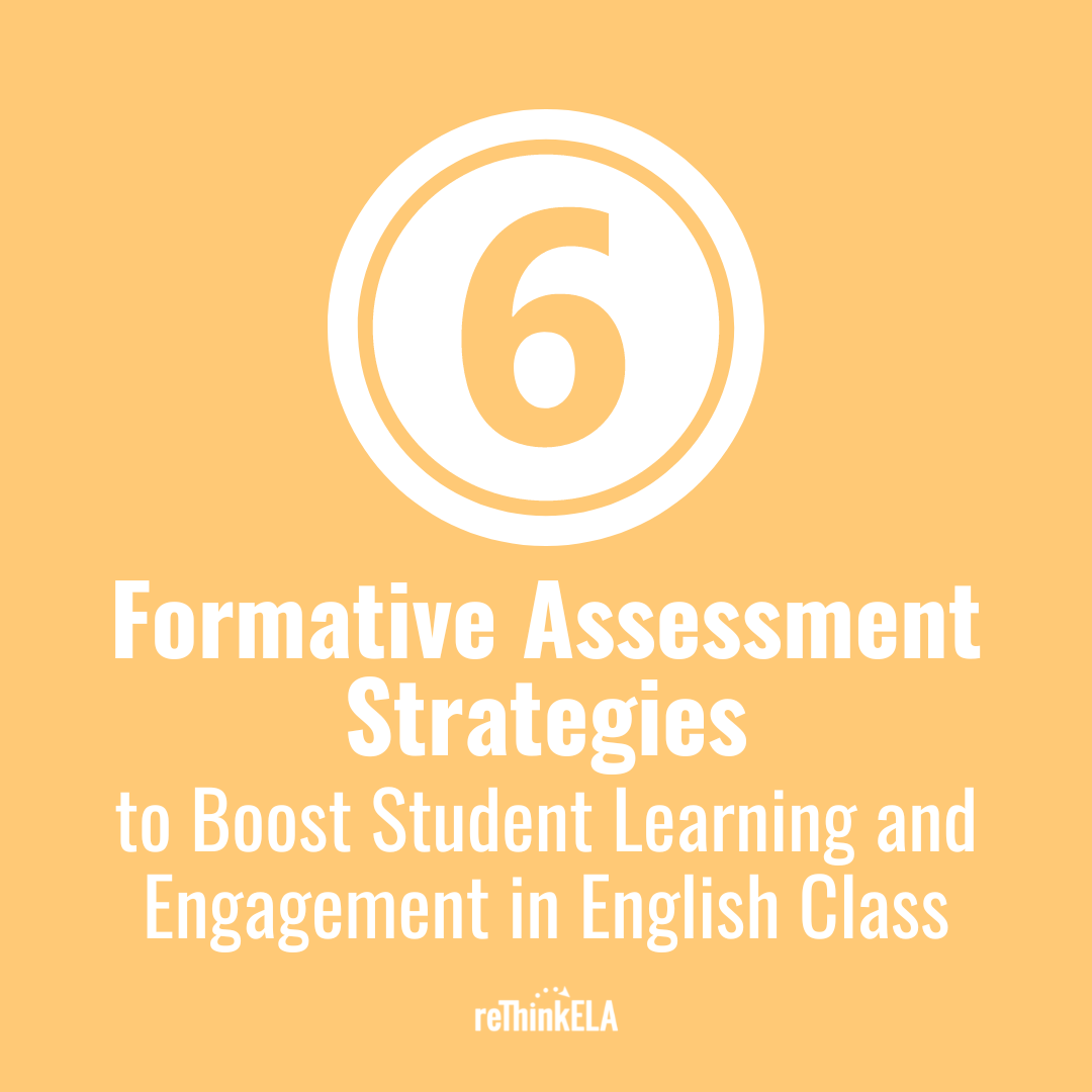 6 Formative Assessment Strategies for English Class