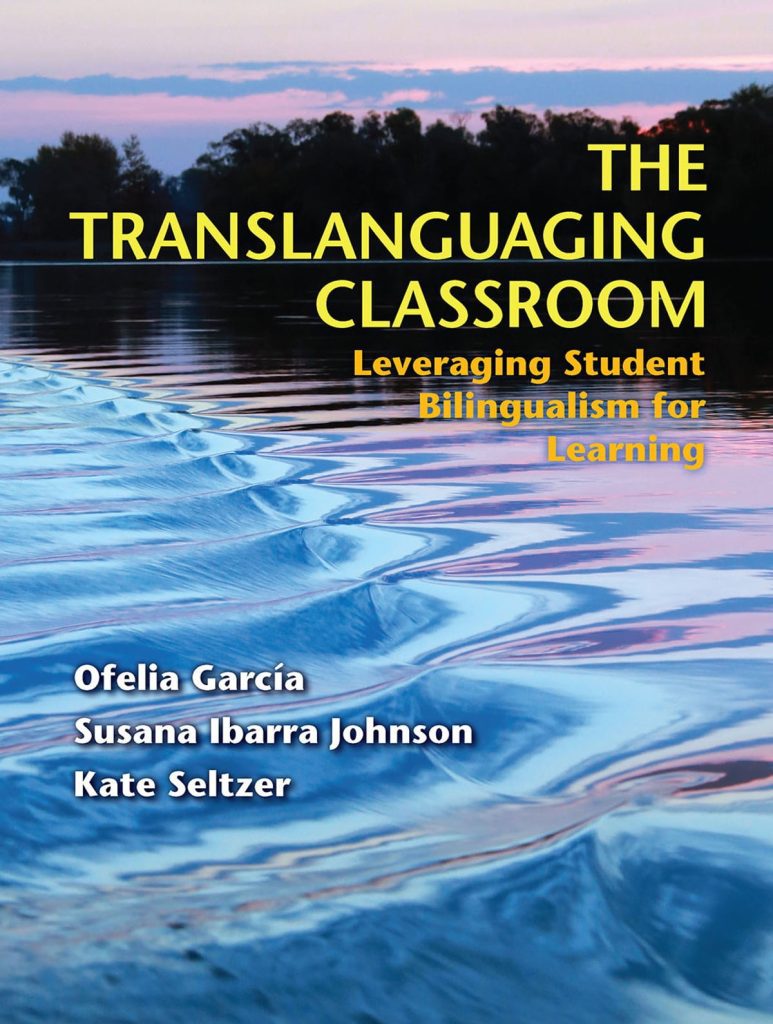 The Translanguaging Classroom