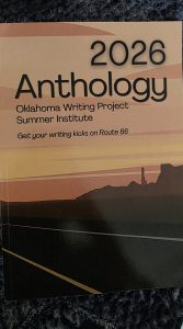 2026 Oklahoma Writing Project Summer Institute Anthology 2026 Oklahoma Writing Project Summer Institute Anthology